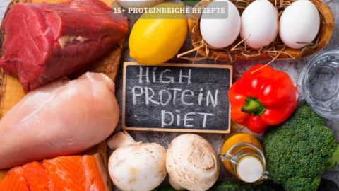 17+ Proteinreiche Rezepte – Eiweißreiche Gerichte für jeden Tag