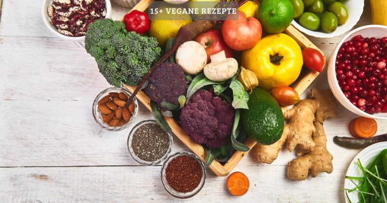 15+ vegane rezepte – pflanzliche ernährung leicht gemacht
