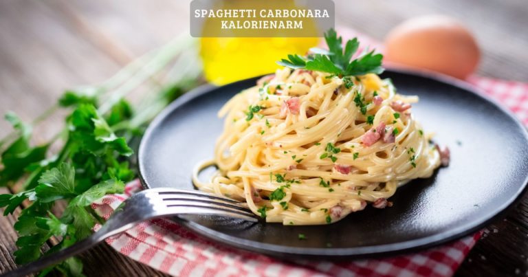 Spaghetti carbonara kalorienarm – leicht genießen 