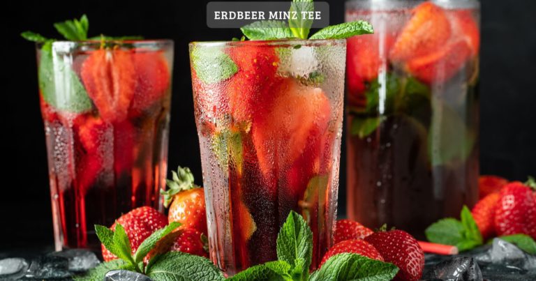 Erdbeer minz tee – erfrischend lecker