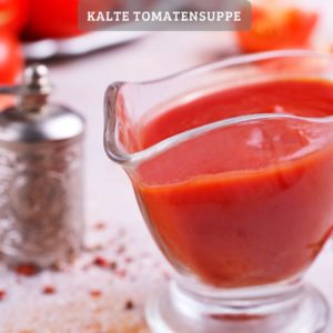 Kalte tomatensuppe