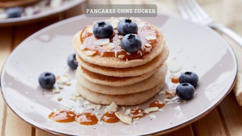 Pancakes ohne Zucker – ganz ohne schlechtes Gewissen