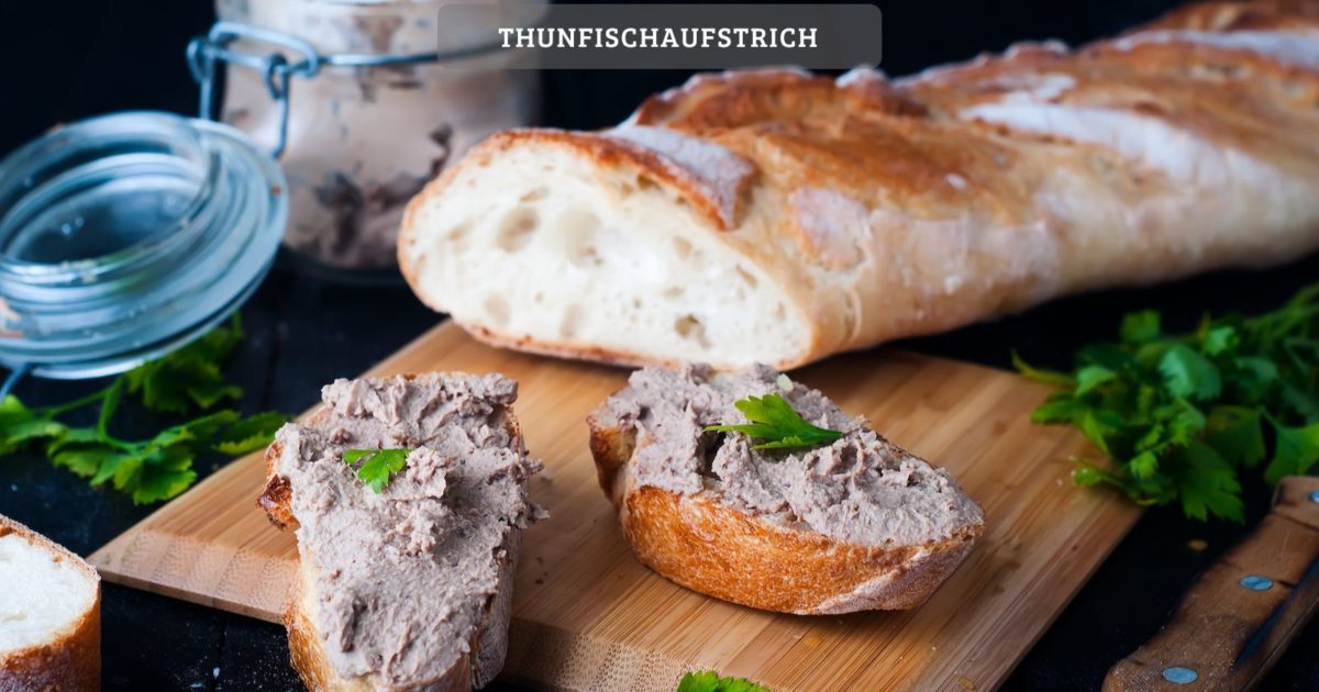 Thunfischaufstrich – gesund und super lecker
