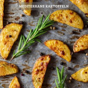 Knusprige mediterrane kartoffeln