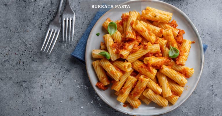 Burrata pasta – blitzschnell zubereitet und super lecker