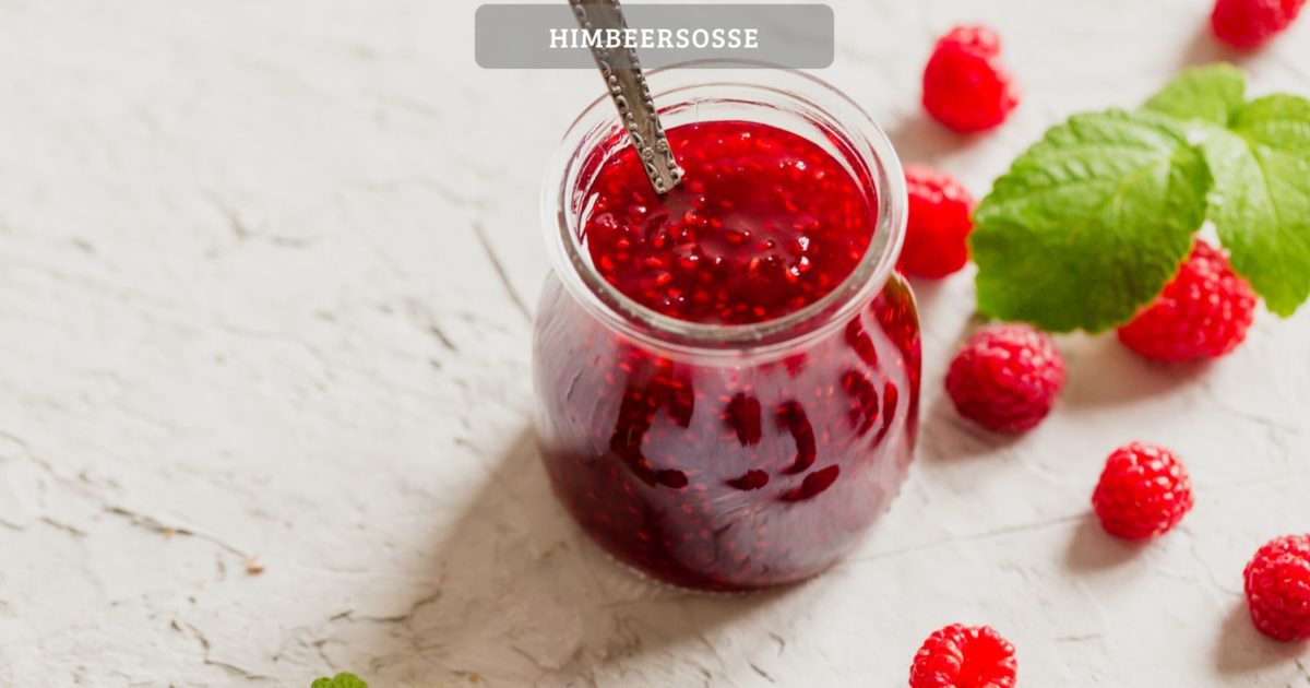 Himbeersoße – fruchtig, süß und super schnell zubereitet