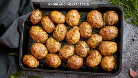 Knoblauch-Kartoffeln – schnell zubereitet und super knusprig