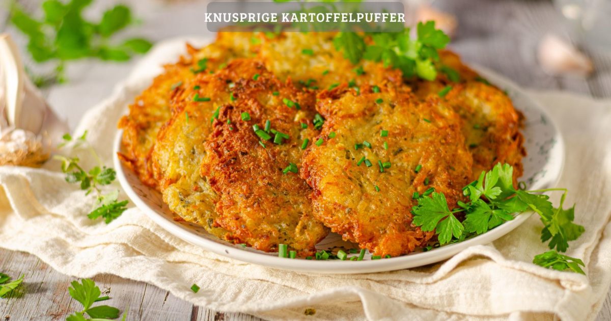 Knusprige Kartoffelpuffer – schnell und lecker
