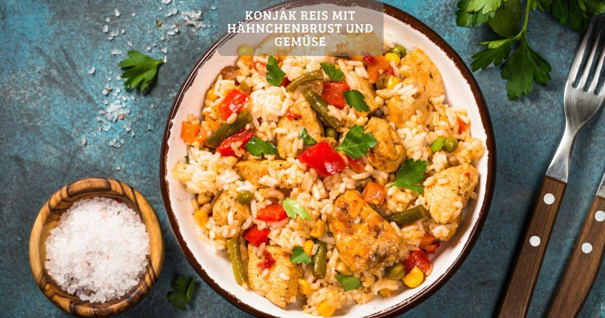Konjak Reis mit Hähnchenbrust und Gemüse