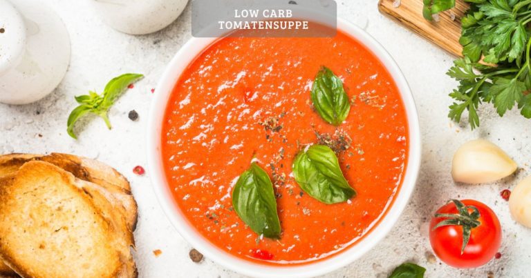 Low carb tomatensuppe – würzig, cremig und unglaublich lecker